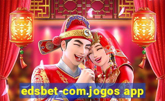 edsbet-com.jogos app