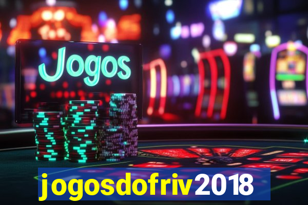 jogosdofriv2018