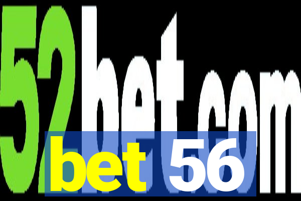 bet 56