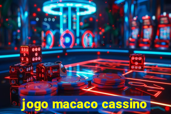 jogo macaco cassino