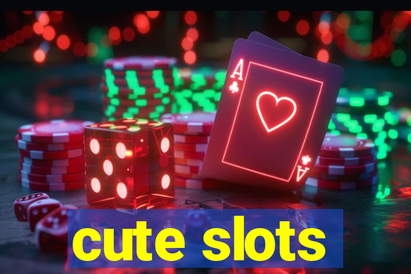 cute slots