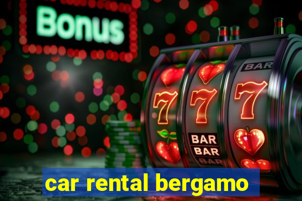 car rental bergamo