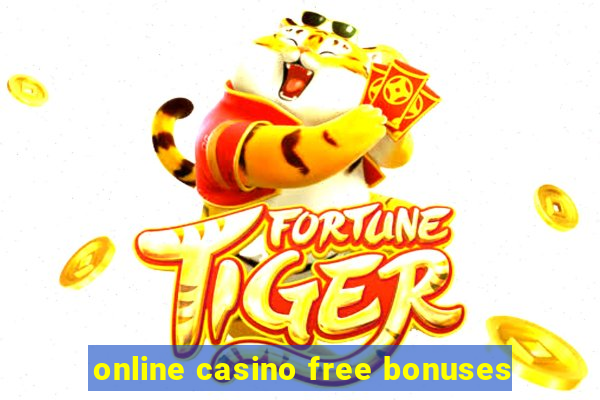 online casino free bonuses