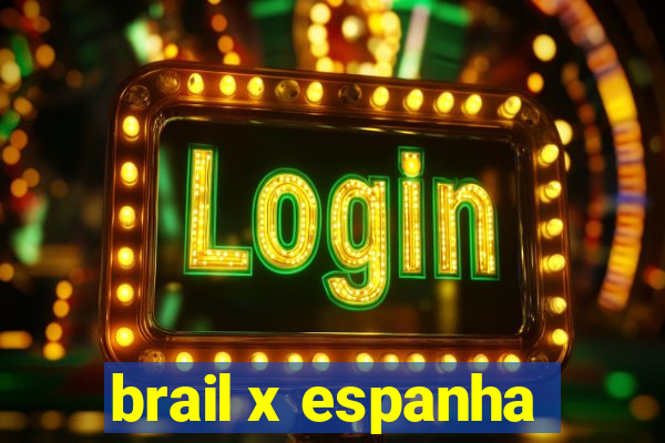 brail x espanha