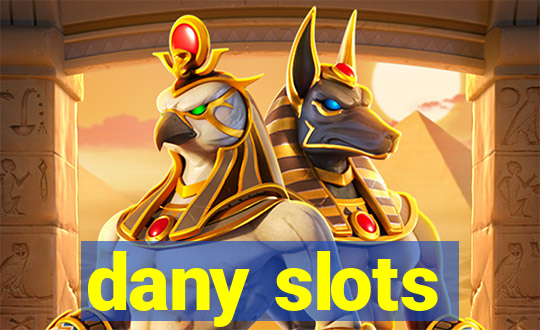 dany slots