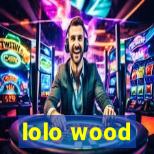 lolo wood