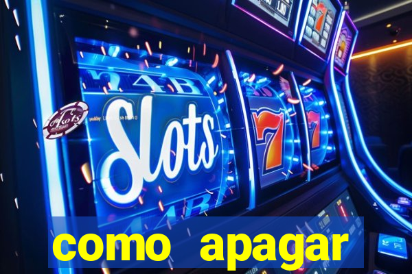 como apagar historico da bet365