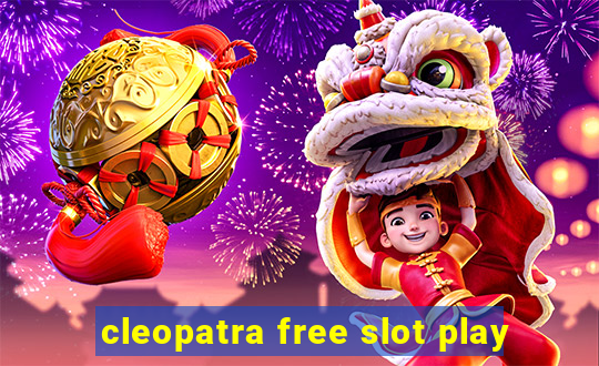 cleopatra free slot play