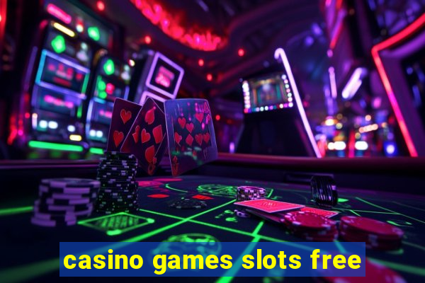 casino games slots free