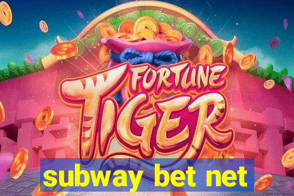 subway bet net