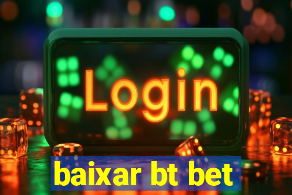 baixar bt bet