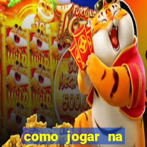 como jogar na plataforma do tigre