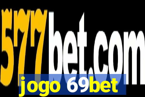 jogo 69bet