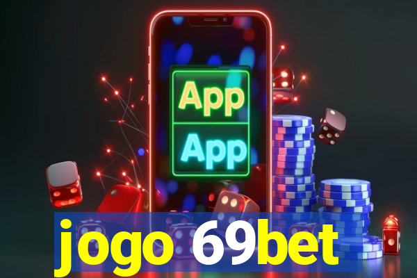 jogo 69bet