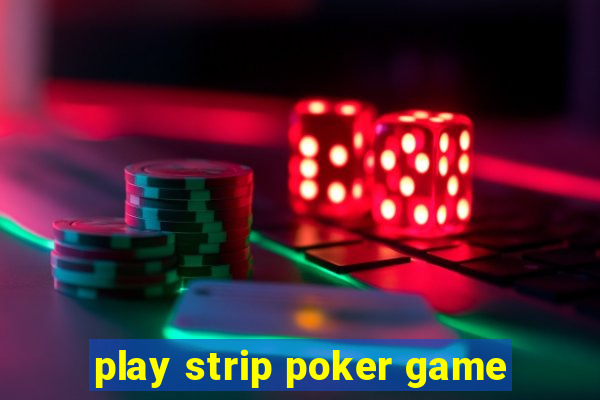 play strip poker game