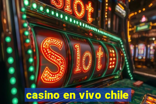 casino en vivo chile