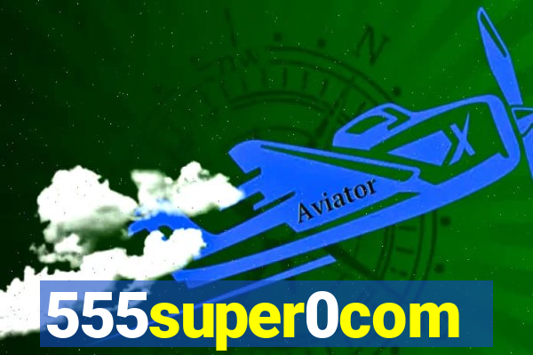 555super0com