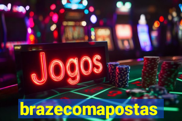 brazecomapostas