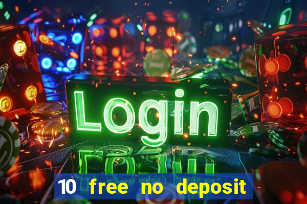 10 free no deposit casino uk 2023