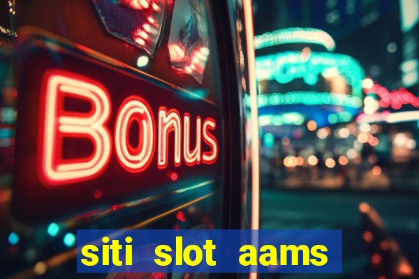 siti slot aams bonus senza deposito