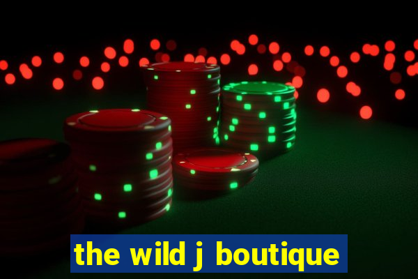 the wild j boutique