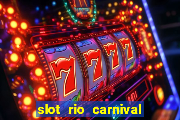 slot rio carnival paga mesmo