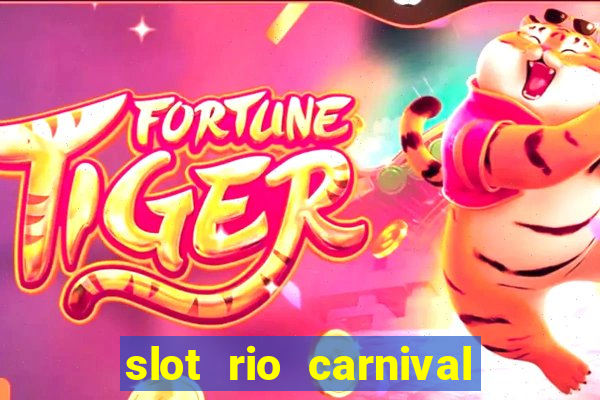 slot rio carnival paga mesmo