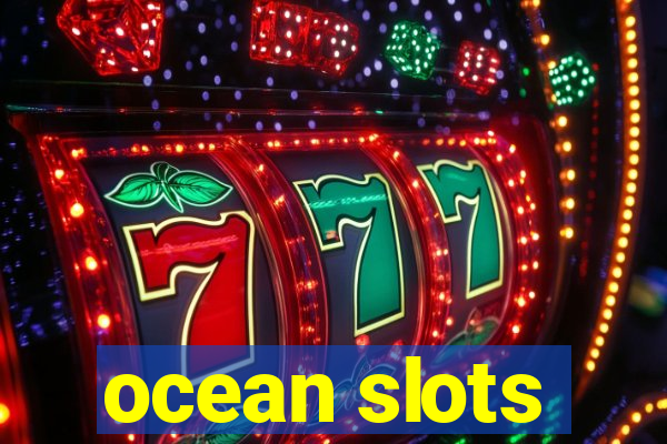 ocean slots