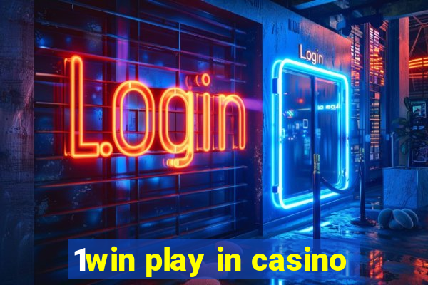 1win play in casino