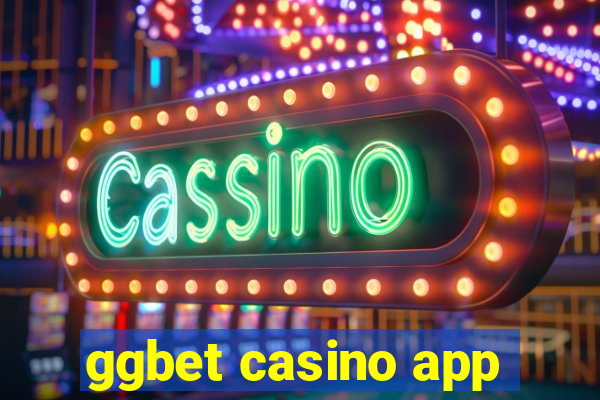 ggbet casino app