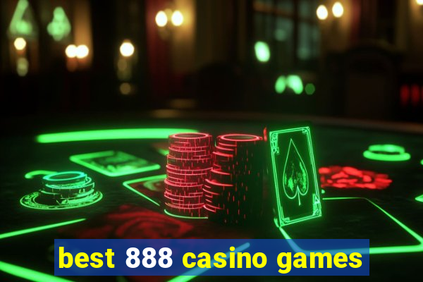 best 888 casino games