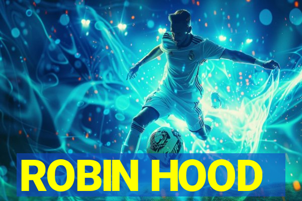 ROBIN HOOD