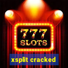 xsplit cracked