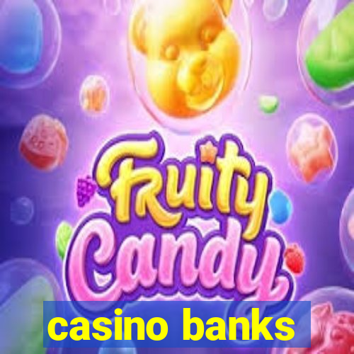 casino banks