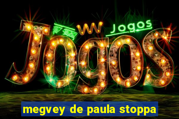 megvey de paula stoppa