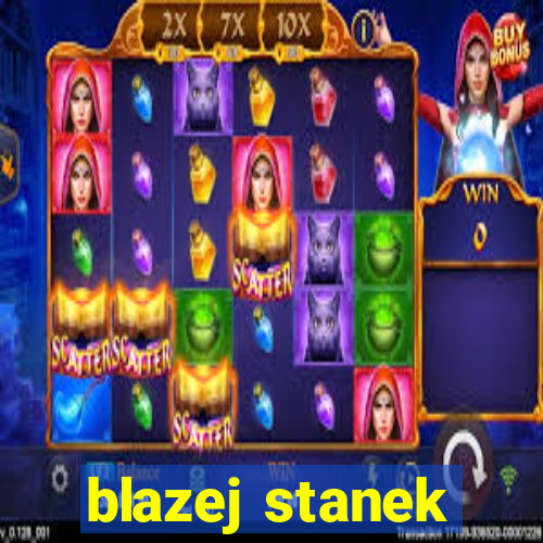 blazej stanek