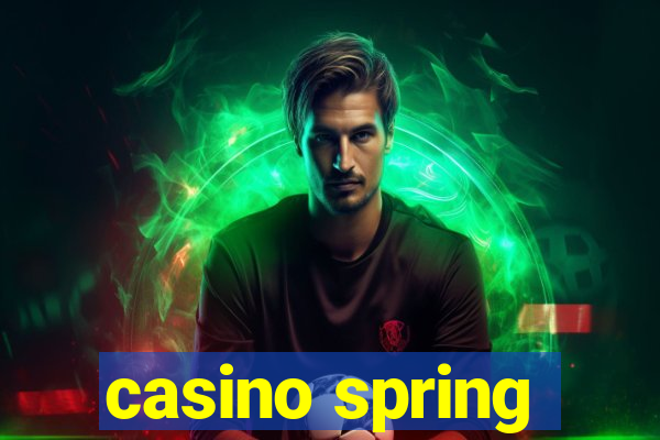 casino spring