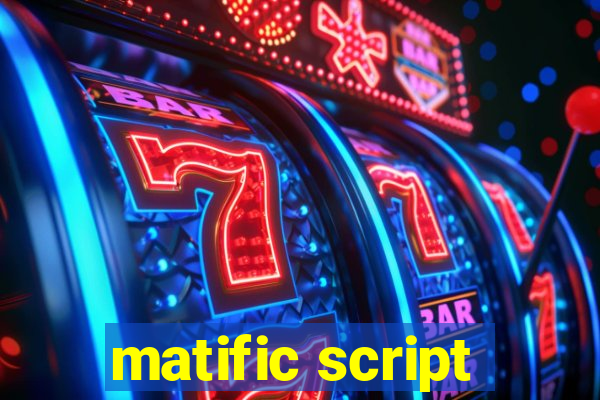 matific script