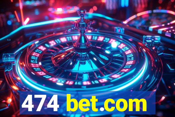 474 bet.com