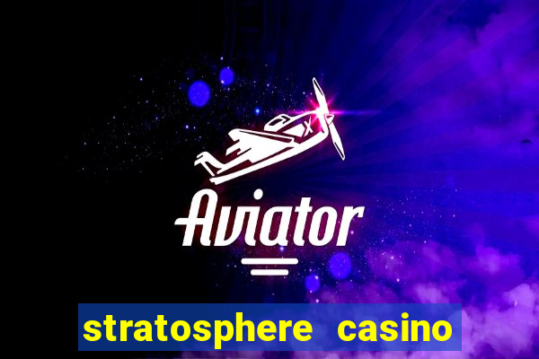 stratosphere casino in vegas