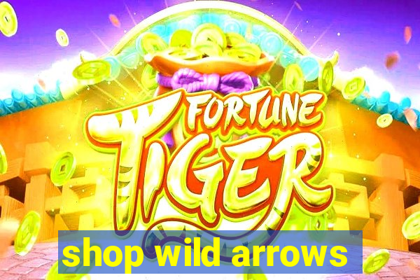 shop wild arrows