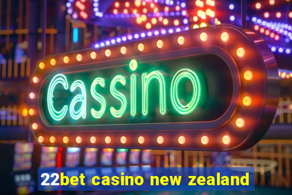 22bet casino new zealand