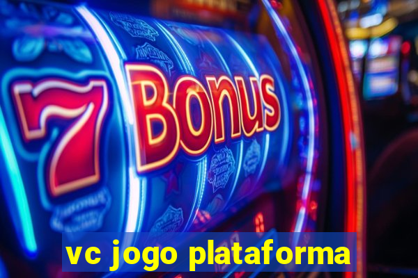 vc jogo plataforma