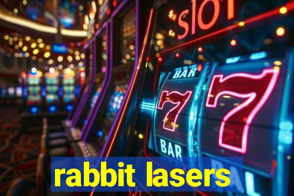 rabbit lasers