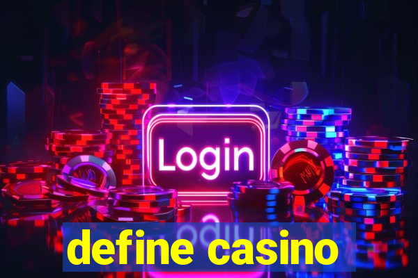 define casino