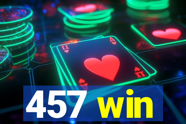 457 win