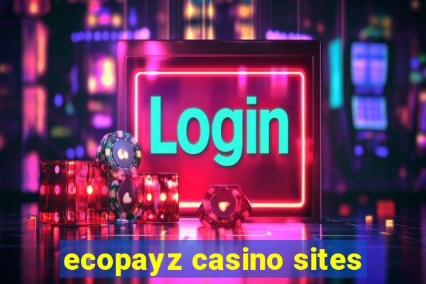 ecopayz casino sites