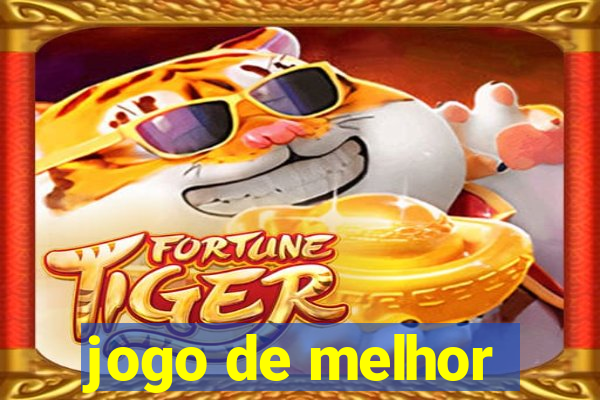 jogo de melhor