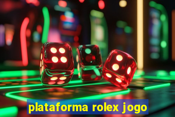 plataforma rolex jogo