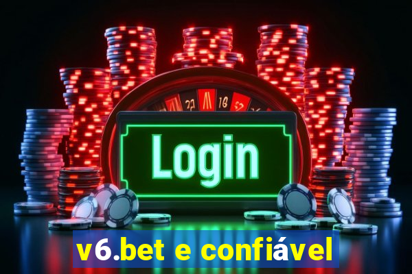 v6.bet e confiável